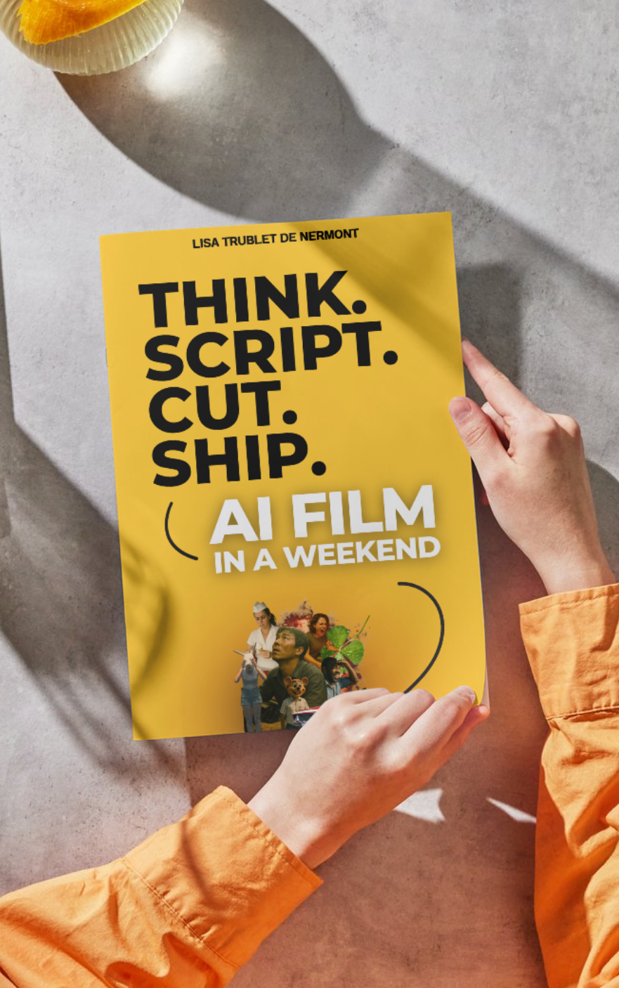 Think. Script. Cut. Ship. book cover held in hands